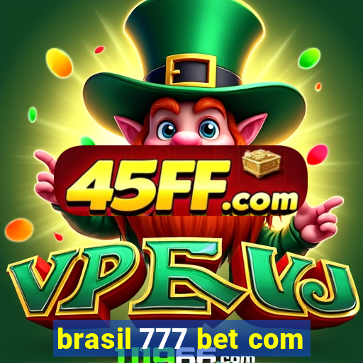 brasil 777 bet com